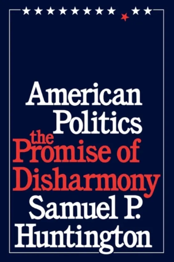 American Politics - Huntington, Samuel P.