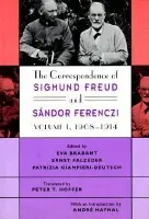 The Correspondence of Sigmund Freud and Sandor Ferenczi - Freud, Sigmund a Ferenczi, Sandor