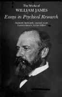 Essays in Psychical Research - James, William