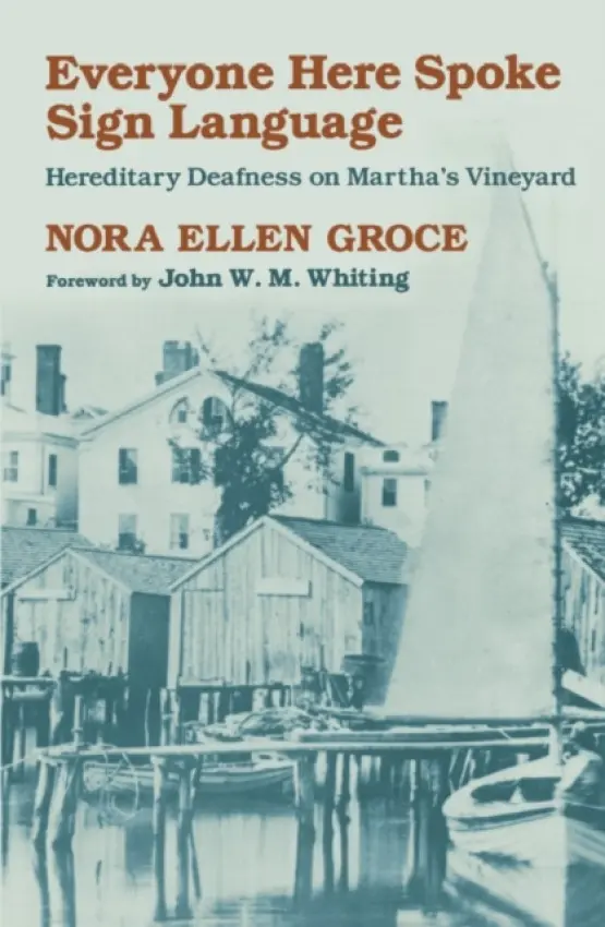 Everyone Here Spoke Sign Language - Groce, Nora Ellen