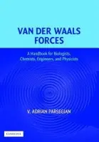 Van der Waals Forces - Parsegian, V. Adrian (National Institute of Child Health and Human Development, Maryland)