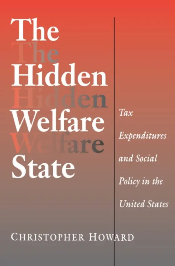 Hidden Welfare State - Howard, Christopher