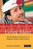 Living Islam - Marsden, Magnus (University of Cambridge)