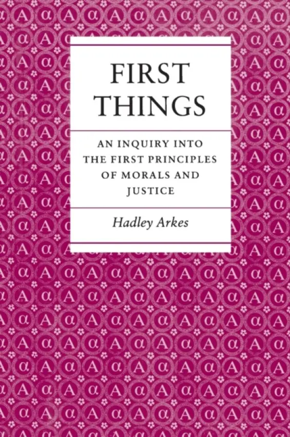First Things - Arkes, Hadley
