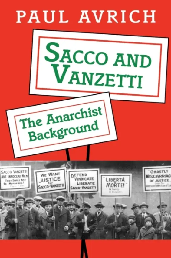 Sacco and Vanzetti - Avrich, Paul