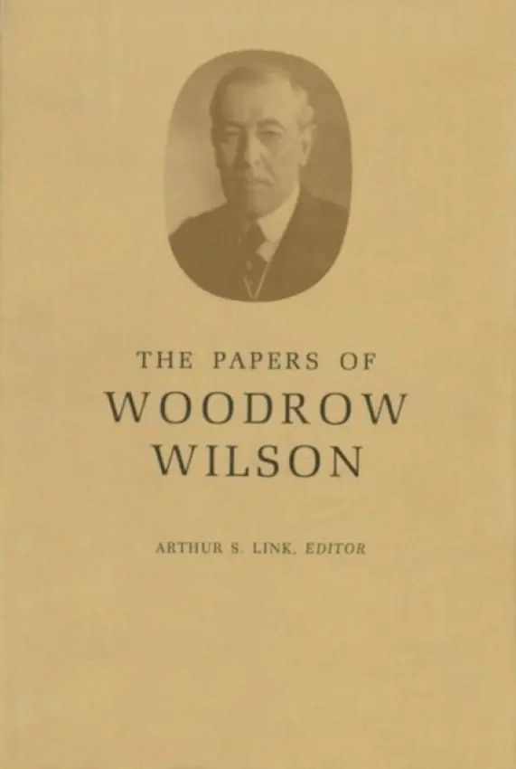 Papers of Woodrow Wilson, Volume 11 - Wilson, Woodrow