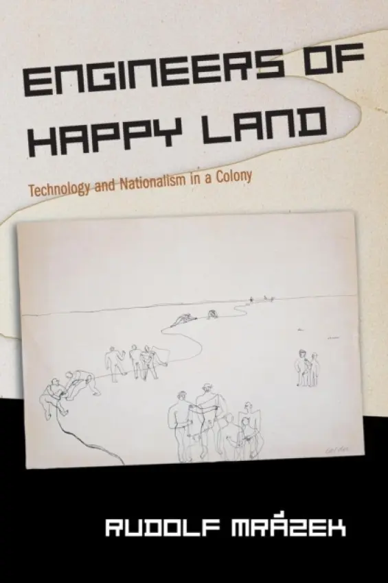 Engineers of Happy Land - Mrazek, Rudolf