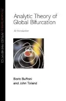 Analytic Theory of Global Bifurcation - Buffoni, Boris a Toland, John