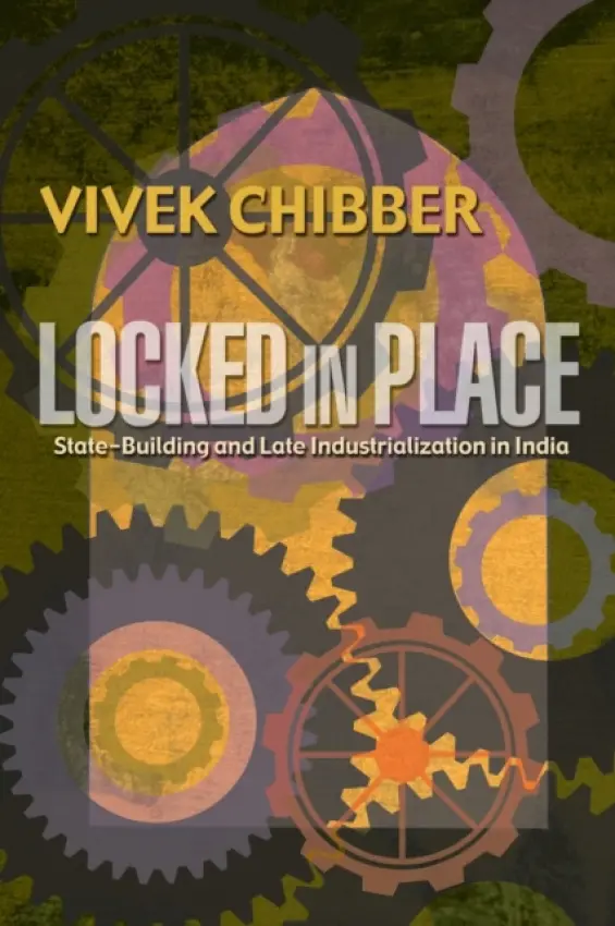 Locked in Place - Chibber, Vivek