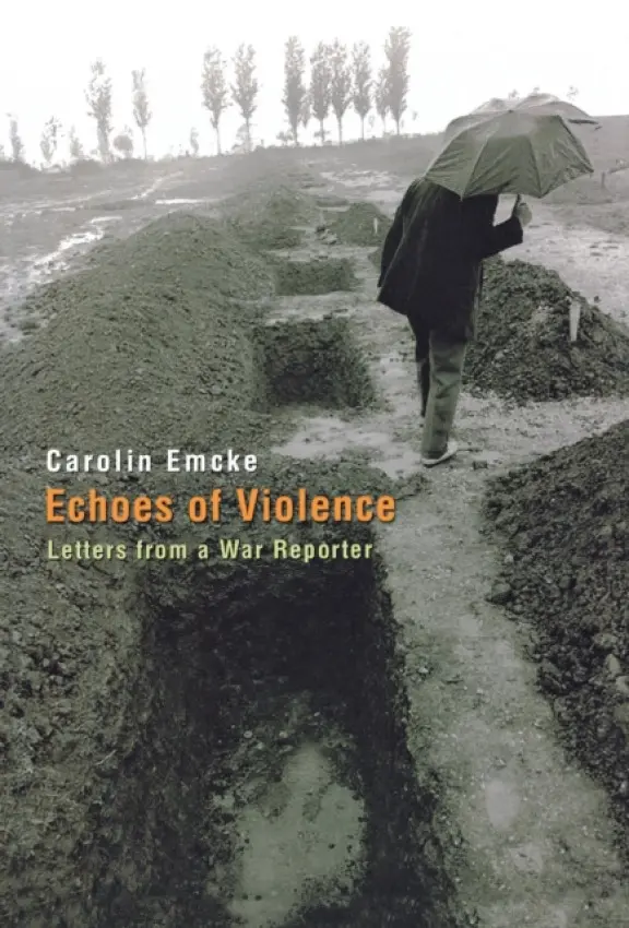 Echoes of Violence - Emcke, Carolin