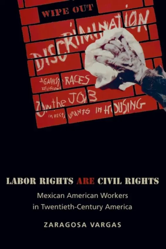 Labor Rights Are Civil Rights - Vargas, Zaragosa