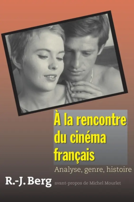 A la rencontre du cinema francais - Berg, Robert J.