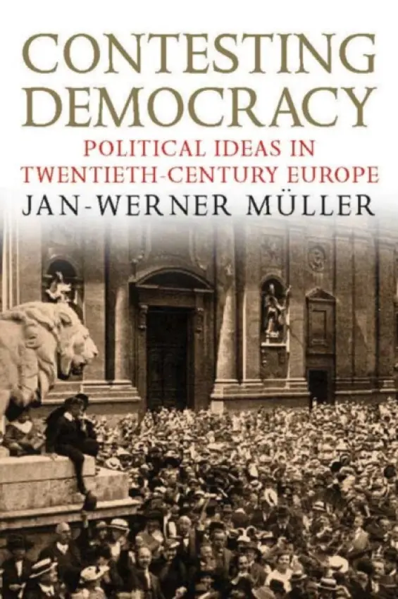 Contesting Democracy - Muller, Jan-Werner