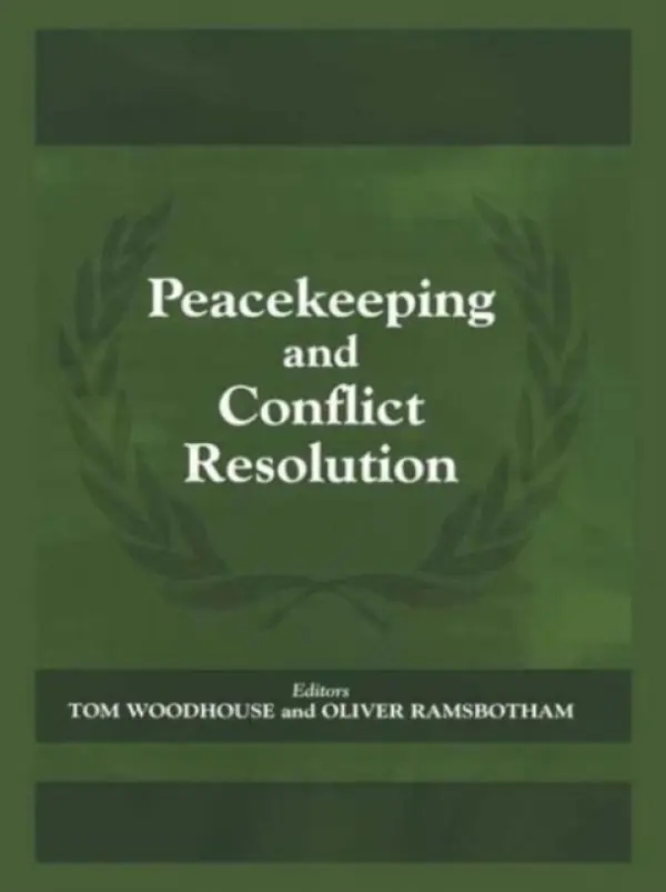 Peacekeeping and Conflict Resolution - Ramsbotham, Oliver a Woodhouse, Tom