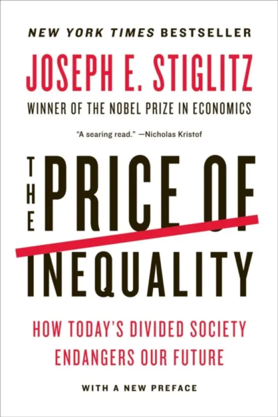 The Price of Inequality (How Today's Divided Society Endangers Our Future) - Joseph E. Stiglitz