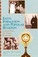Faith Formation and Popular Religion - Luna, Anita de