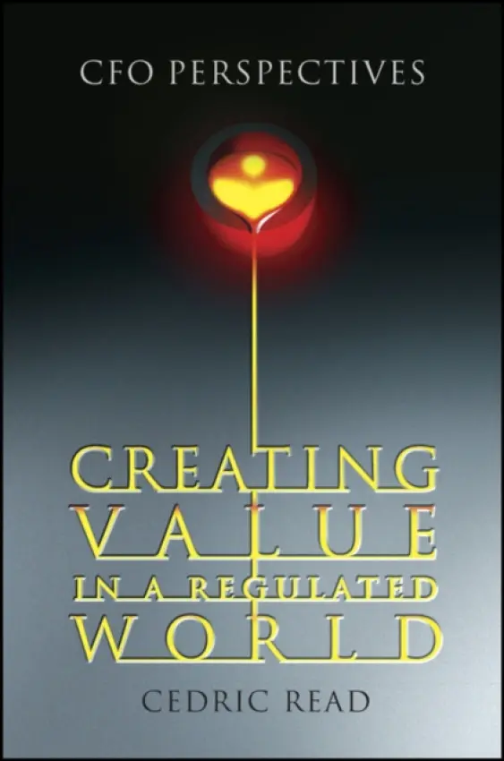 Creating Value in a Regulated World - Read, Cedric (PriceWaterhouseCoopers, London, UK)