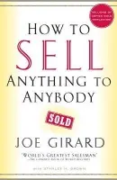 How to Sell Anything to Anybody - Joe Girard