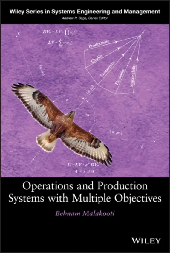 Operations and Production Systems with Multiple Objectives - Malakooti, Behnam (Case Western Reserve University)