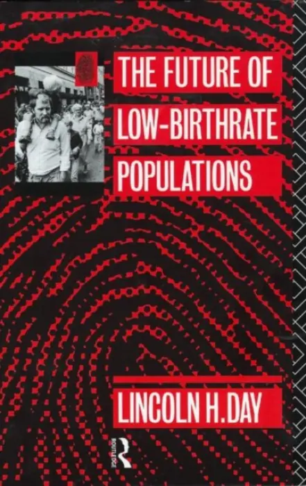 Future of Low Birth-Rate Populations - Day, Lincoln H.
