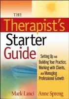 Therapist's Starter Guide - Lanci, Mark (Bellingham, WA) a Spreng, Anne (Bellingham, WA)