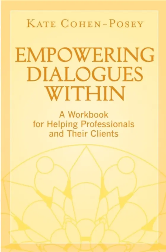 Empowering Dialogues Within - Cohen-Posey, Kate (Lakeland, FL)