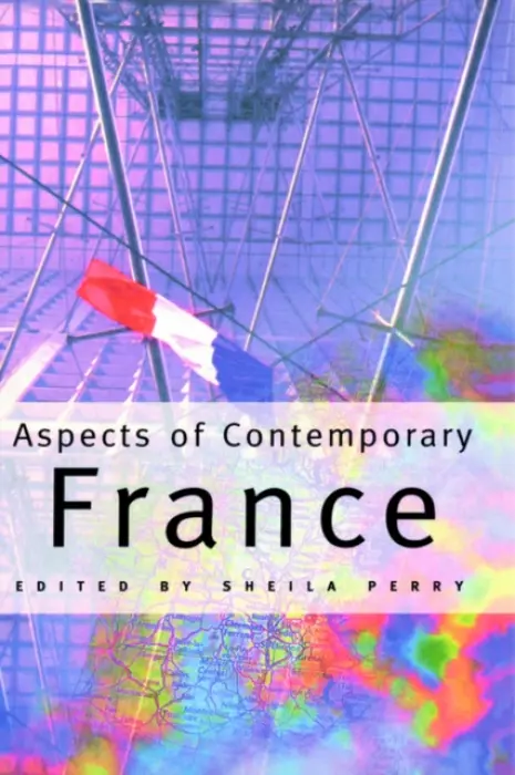 Aspects of Contemporary France - Perry, Sheila