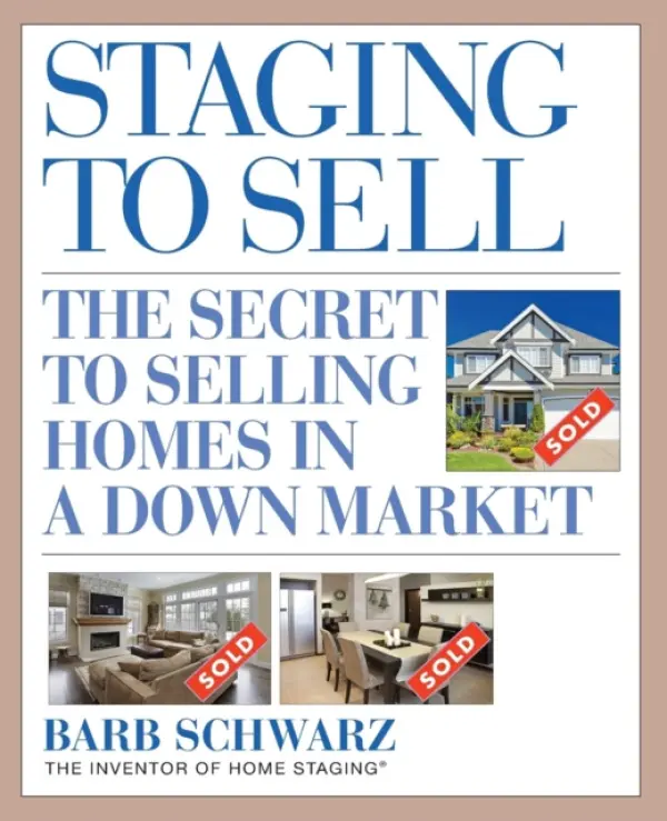 Staging to Sell - Schwarz, Barb