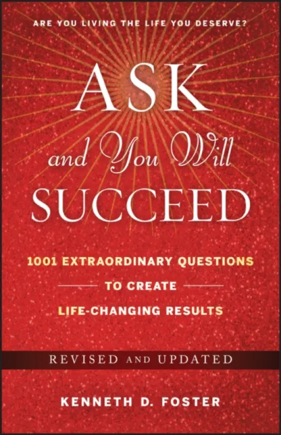 Ask and You Will Succeed - Foster, Ken D.