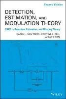 Detection Estimation and Modulation Theory, Part I - Van Trees, Harry L. (Massachusetts Institute of Technology) a Bell, Kristine L.