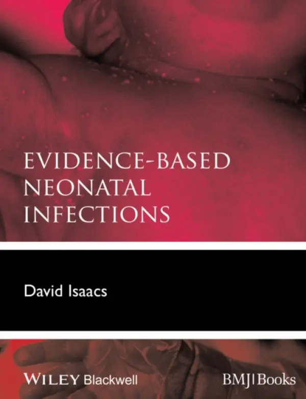 Evidence-Based Neonatal Infections - Isaacs, David