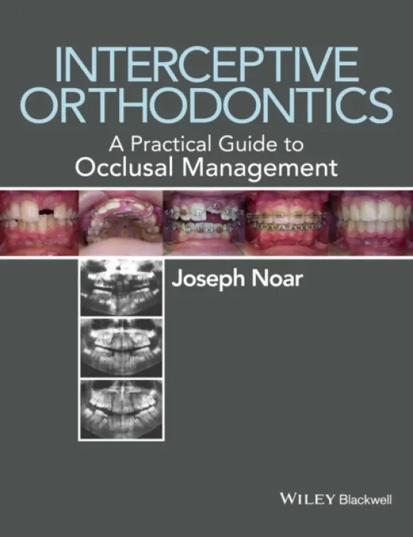 Interceptive Orthodontics - Noar, Joseph