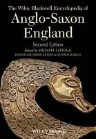 Wiley Blackwell Encyclopedia of Anglo-Saxon England - Lapidge, Michael (University of Cambridge, UK) a Blair, John (University of Oxford, UK) a Keynes, Simon (University of Cambridge, UK) a Scragg, Donald (University of Manchester, UK)