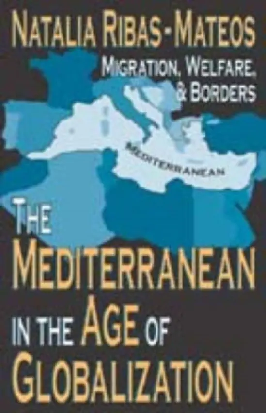 Mediterranean in the Age of Globalization - Ribas-Mateos, Natalia