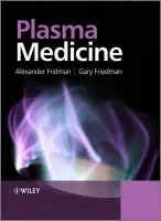 Plasma Medicine - Fridman, Alexander (Drexel University) a Friedman, Gary (Drexel University)