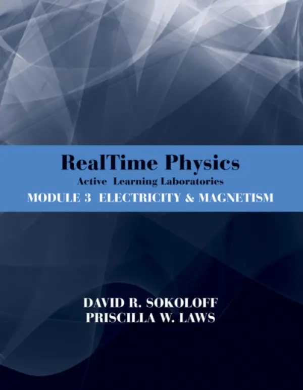 RealTime Physics: Active Learning Laboratories, Module 3 - Sokoloff, David R. (University of Oregon) a Laws, Priscilla W. (Dickinson College)