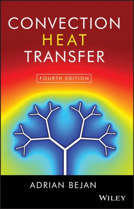 Convection Heat Transfer - Bejan, Adrian (University of Colorado, Boulder)