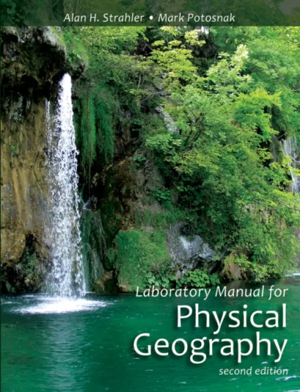 Laboratory Manual for Physical Geography - Strahler, Alan H. (Boston University) a Potosnak, Mark