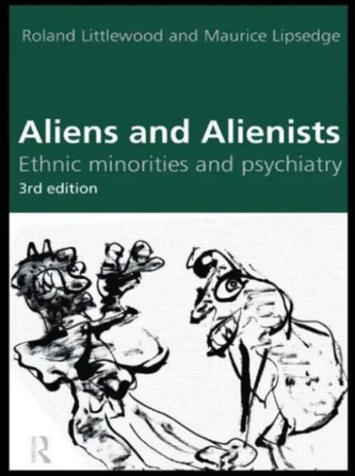Aliens and Alienists - Lipsedge, Maurice a Littlewood, Roland