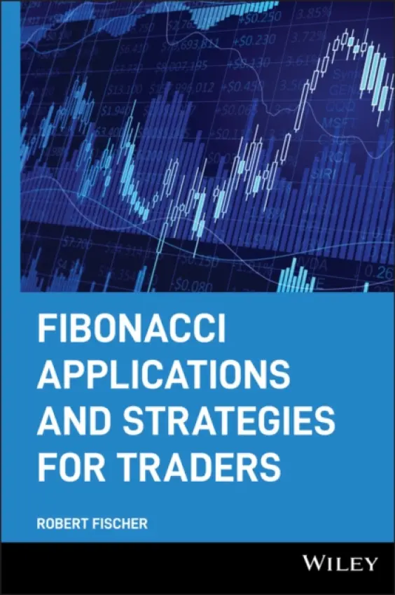 Fibonacci Applications and Strategies for Traders - Fischer, Robert