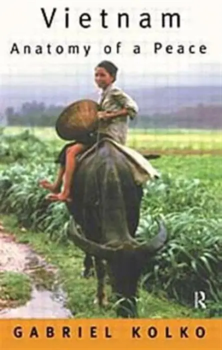 Vietnam: Anatomy of a Peace - Kolko, Gabriel