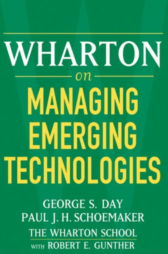 Wharton on Managing Emerging Technologies