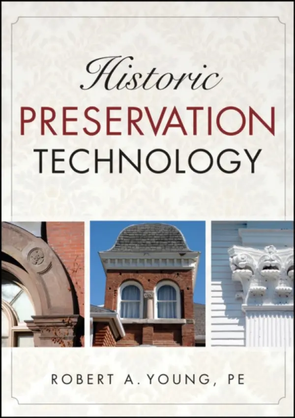 Historic Preservation Technology - Young, Robert A.
