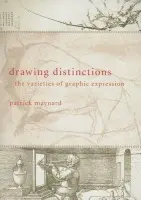 Drawing Distinctions - Maynard, Patrick