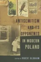 Antisemitism and Its Opponents in Modern Poland