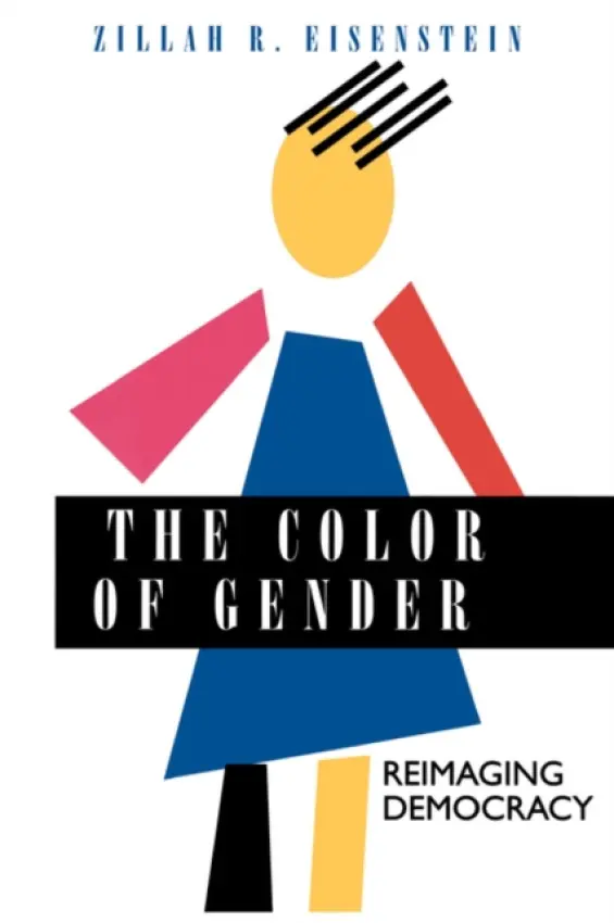 Color of Gender - Eisenstein, Zillah R.