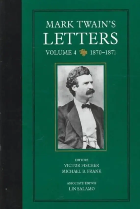 Mark Twain's Letters, Volume 4 - Twain, Mark