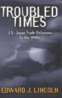 Troubled Times - Lincoln, Edward J.