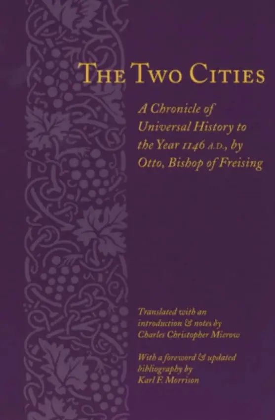 Two Cities - Otto, Bishop of Freising, Otto, Bishop of
