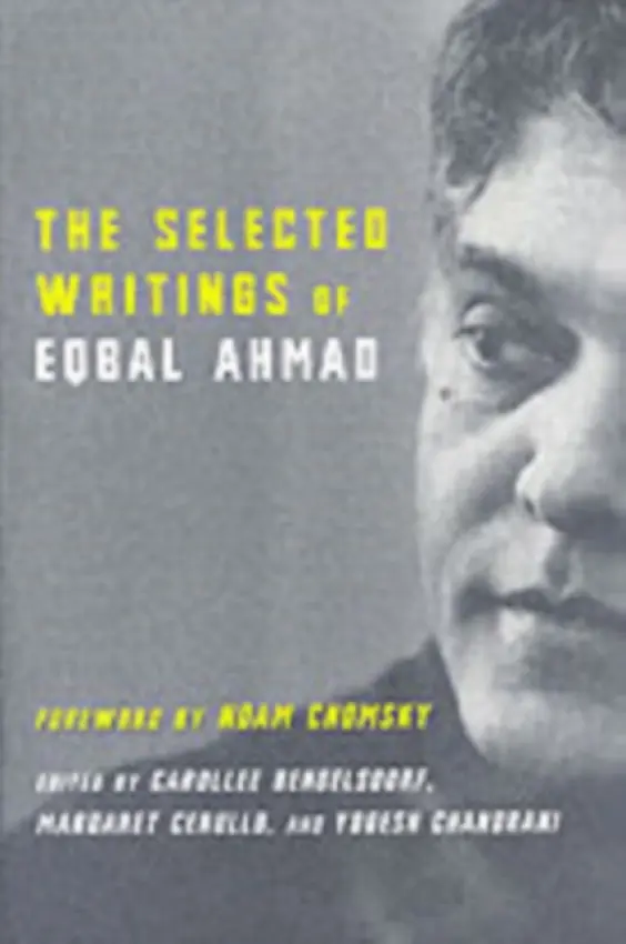 Selected Writings of Eqbal Ahmad - Ahmad, Eqbal